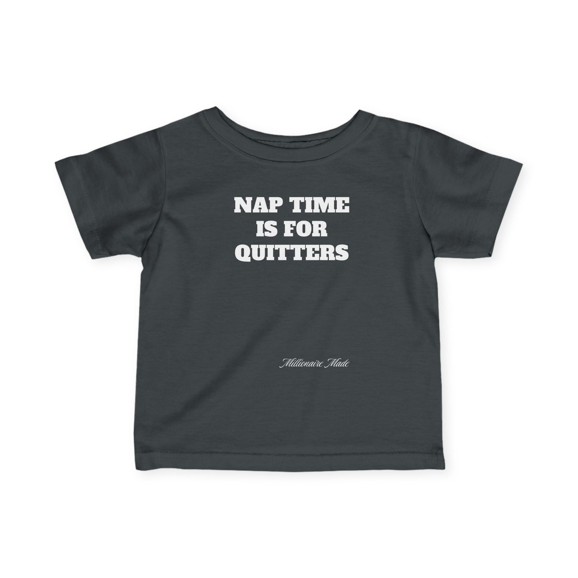 Nap Time is for Quitters Infant Tee