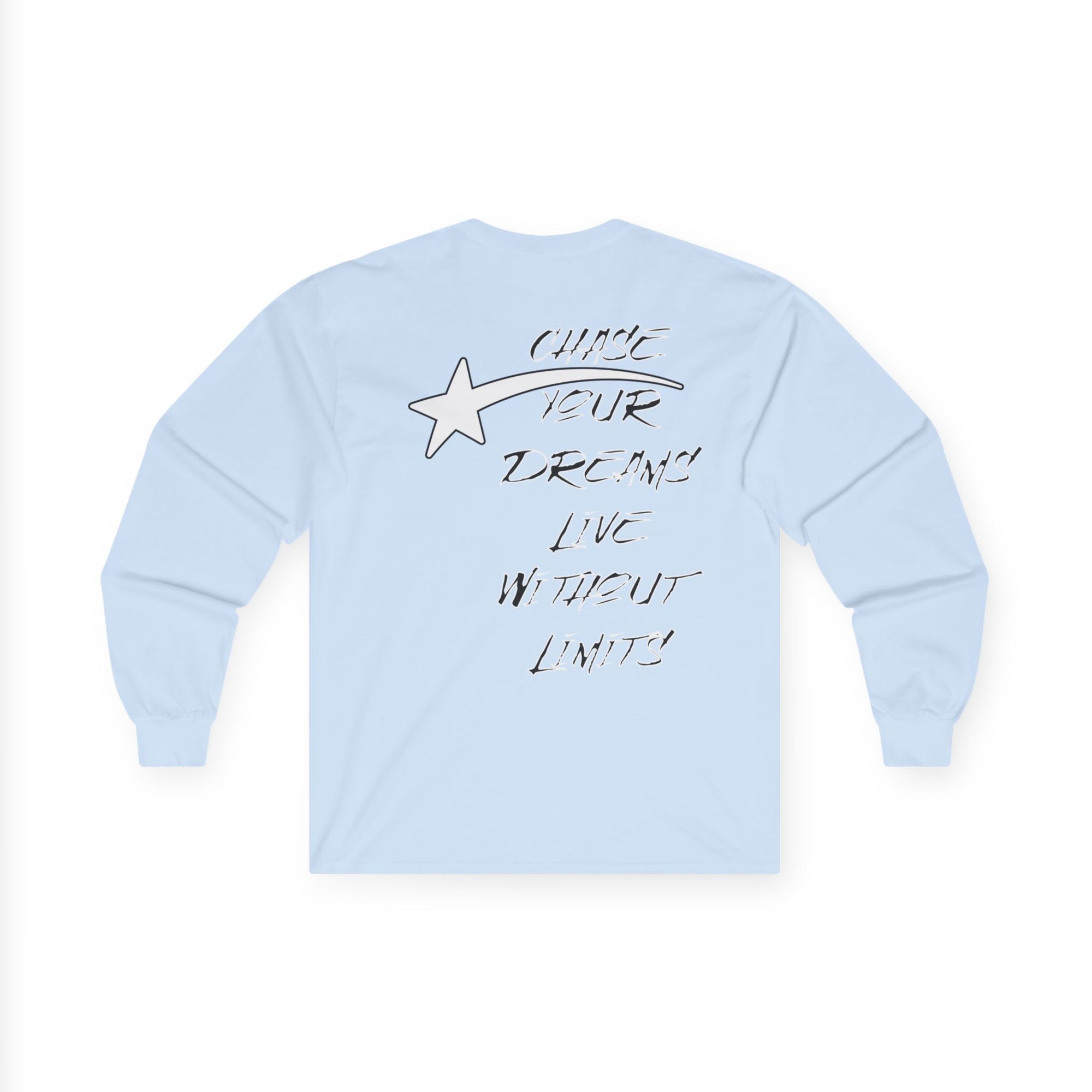 CHASE YOUR DREAMS Cotton Long Sleeve Tee