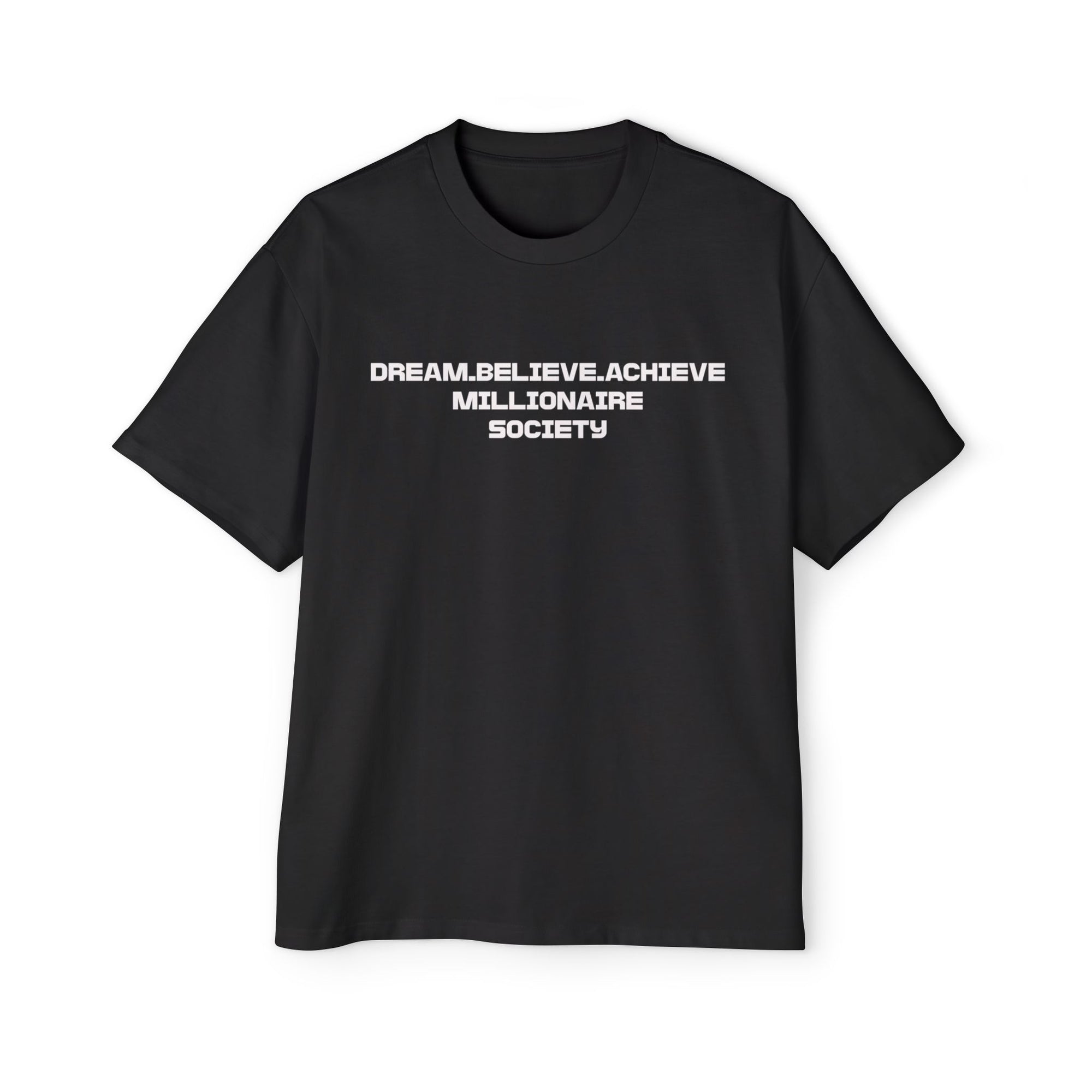 Dream Big Oversized Tee - Millionaire Society Graphic T-Shirt