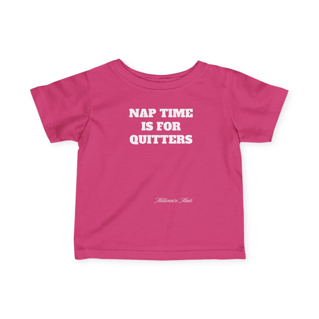 Nap Time is for Quitters Infant Tee