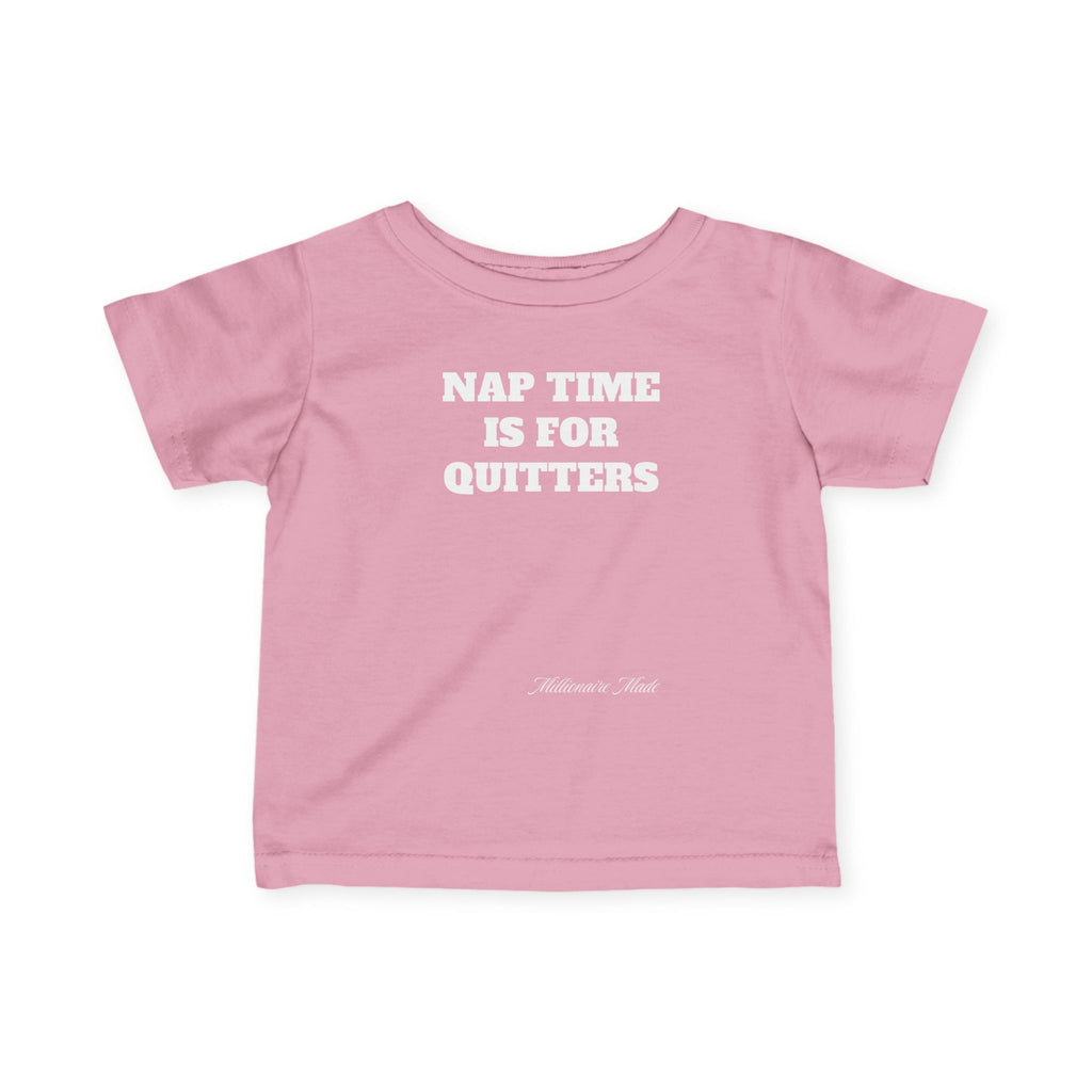 Nap Time is for Quitters Infant Tee