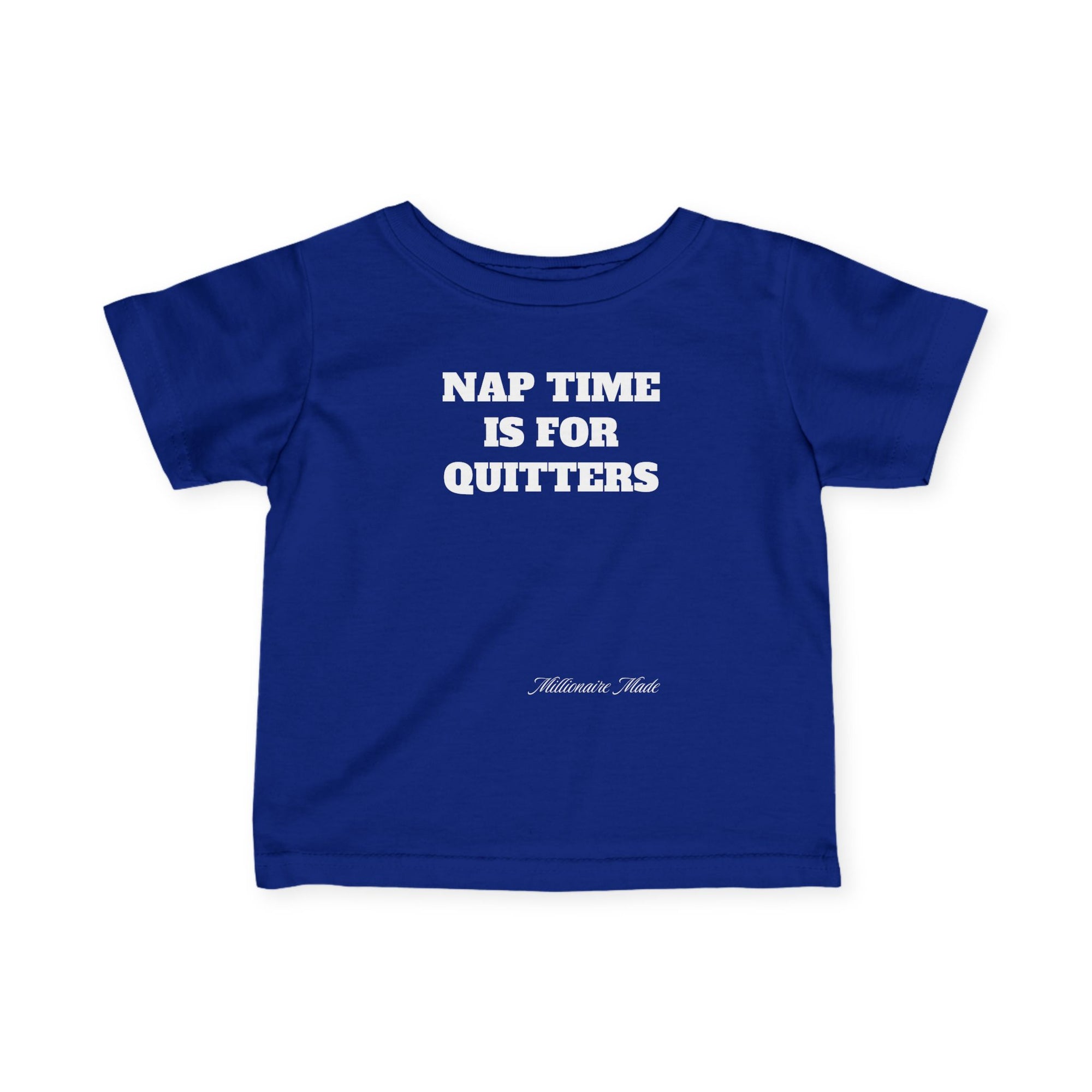 Nap Time is for Quitters Infant Tee