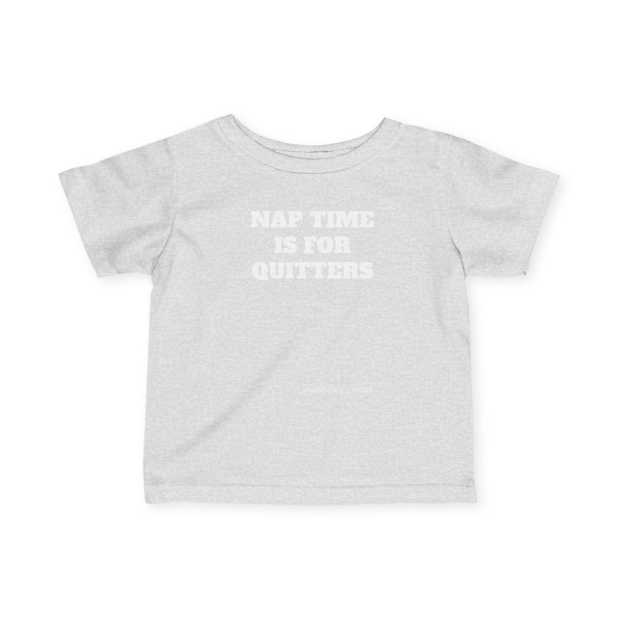 Nap Time is for Quitters Infant Tee