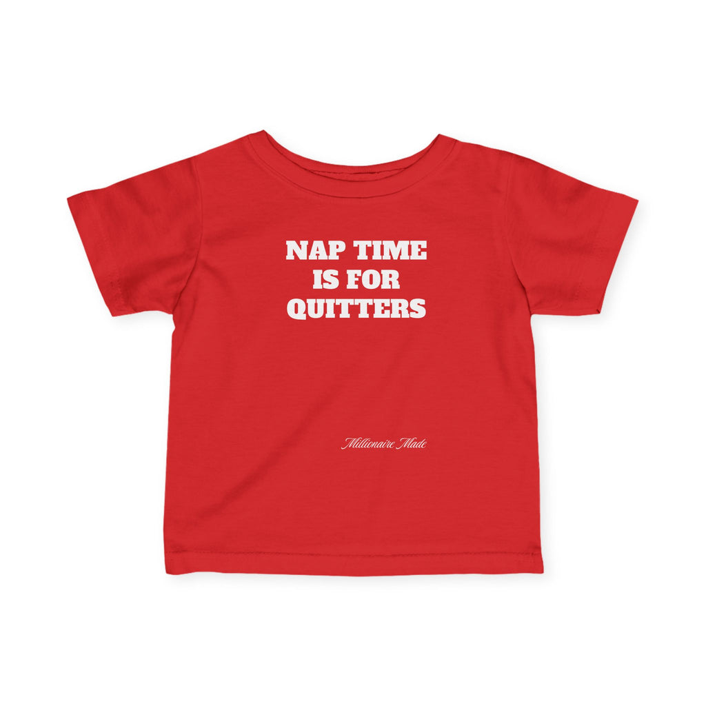 Nap Time is for Quitters Infant Tee