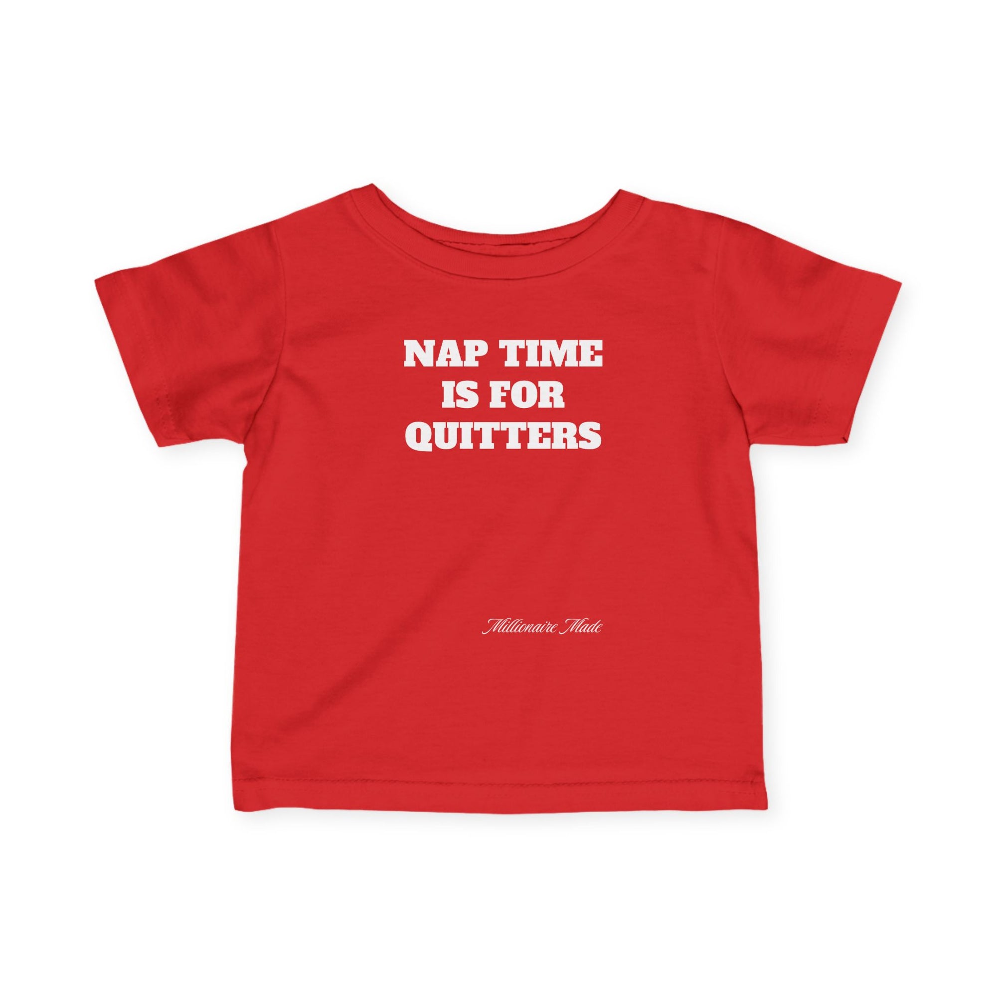 Nap Time is for Quitters Infant Tee