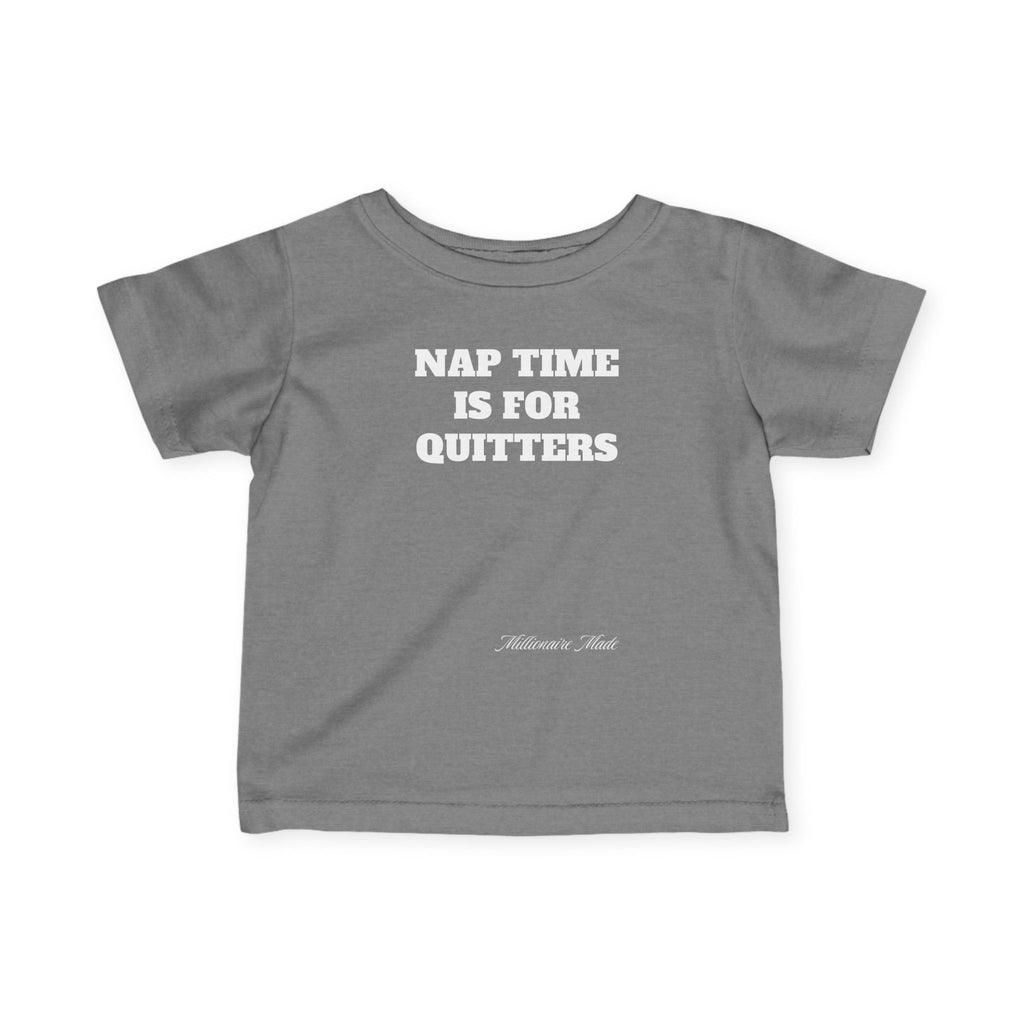Nap Time is for Quitters Infant Tee