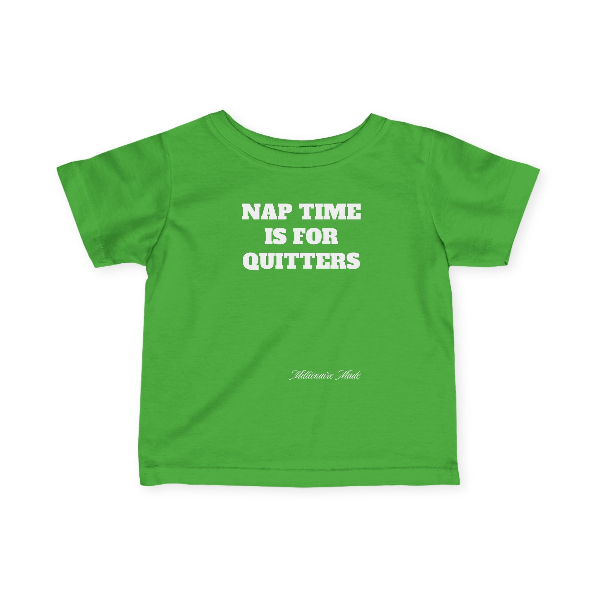 Nap Time is for Quitters Infant Tee